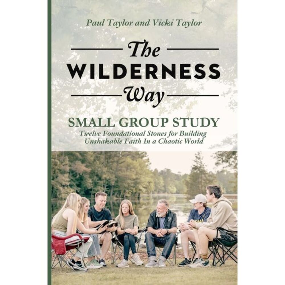 The Wilderness Way - Small Group Study -- Paul Taylor